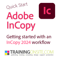 Adobe InCopy 2024 QuickStart Guide