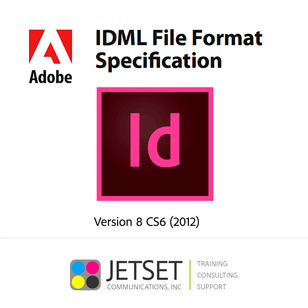 Adobe InDesign CS6 Markup Language IDML Specifications Guide